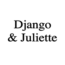 DJANGO & JULIETTE